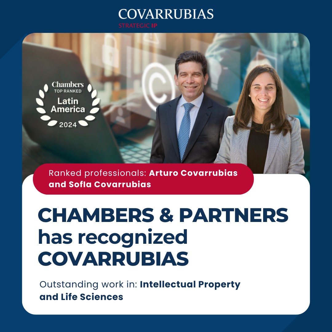 Chambers & Partners has recognized Covarrubias in Intellectual Property and Life Sciences