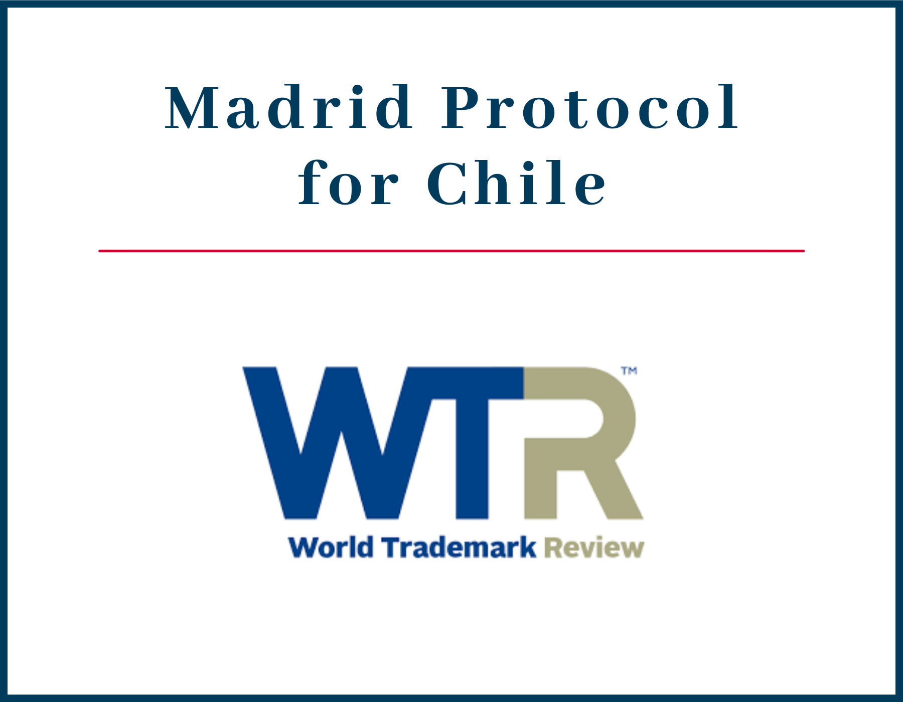 Sofia Covarrubias commented for World Trademark Review in “We are not sure that the time is right: professionals are questioning Chile’s decision to approve the Madrid Protocol”.
